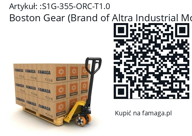   Boston Gear (Brand of Altra Industrial Motion) S1G-355-ORC-T1.0