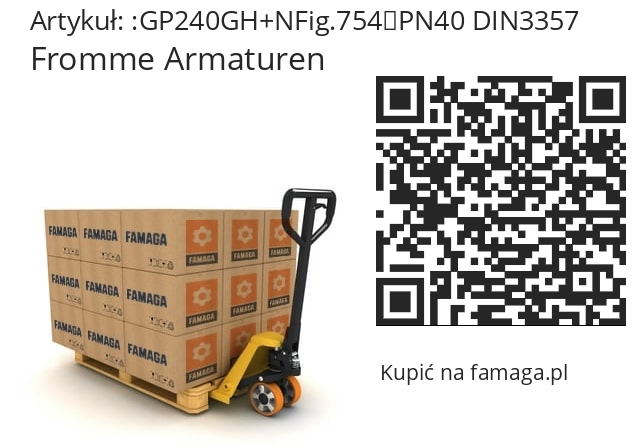   Fromme Armaturen GP240GH+NFig.754↵PN40 DIN3357